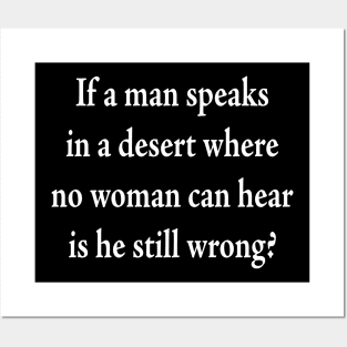 If a man speaks in a desert Posters and Art